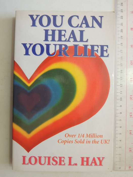 You Can Heal Your Life- Louise L. Hay