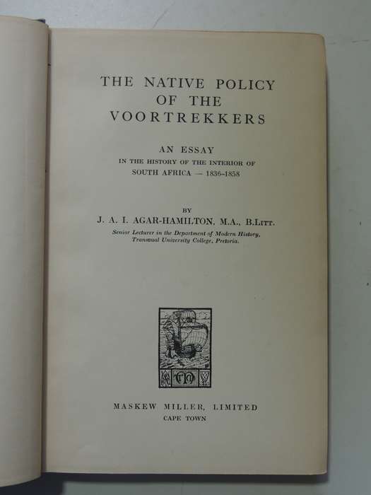 The Native Policy Of The Voortrekkers - J.A.I. Agar-Hamilton