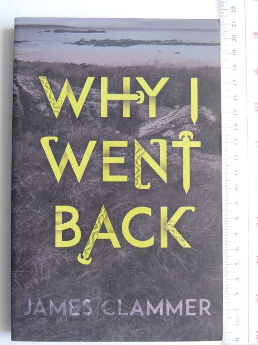Why I Went Back - James Clammer
