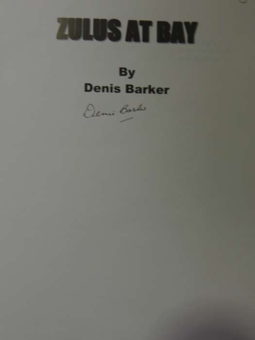 Zulus At Bay: A Colonial Chronicle (Signed) - Denis Barker