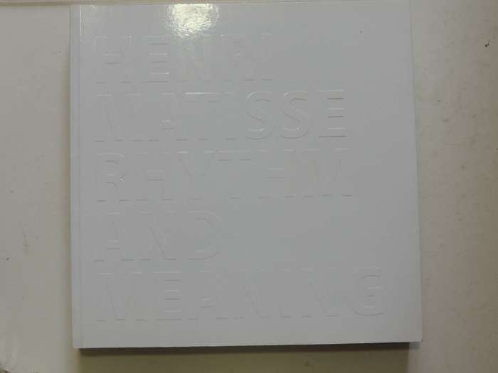 Henri Matisse - Rhythm and Meaning- Federico Freschi (Ed.)