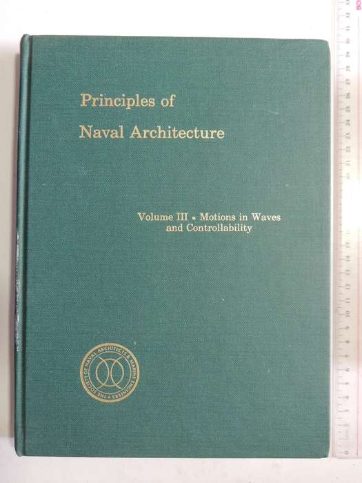 Principles of Naval Architecture Volume III: Motions in Waves & Controllability - ed Edward V. Lewis