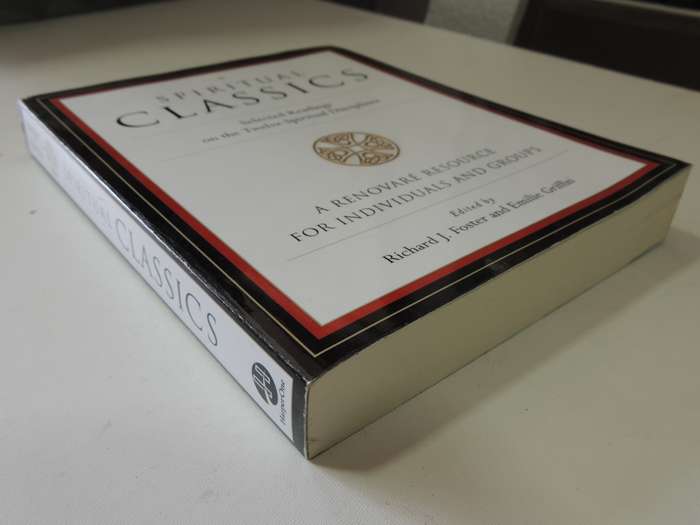 Spiritual Classics, Selected Readings on the 12 Spiritual Disciplines,Renovare Resource  - RJ Foster