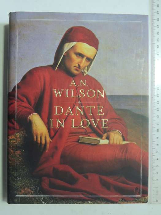 Dante In Love - A.N. Wilson