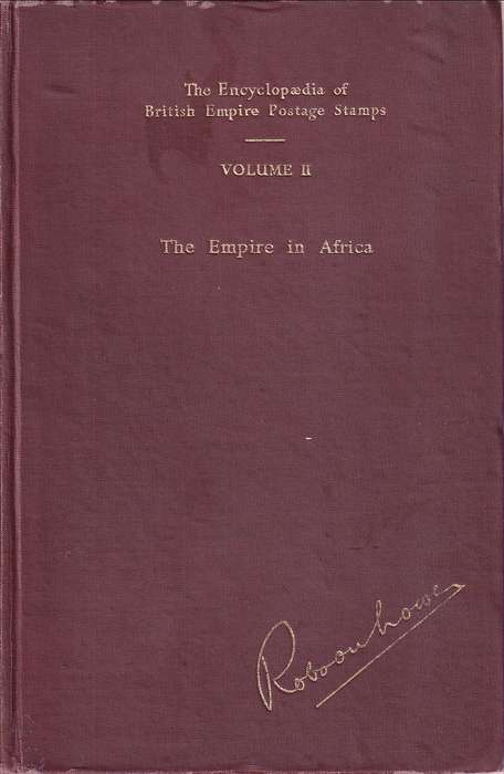 Robson Lowe's "The Empire in Africa" - VOL II of The Encyclopedia of British Empire Postage Stamps