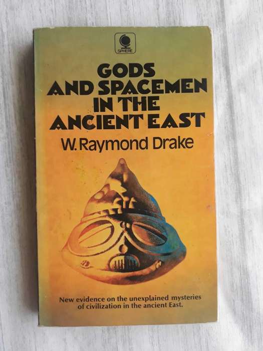 ANTIQUARIAN BOOK - GODS AND SPACEMEN IN THE ANCIENT EAST BY W RAYMOND DRAKE