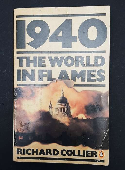 WW2 : ' 1940 The World In Flames' S/Cover Book by Richard Collier (USED).