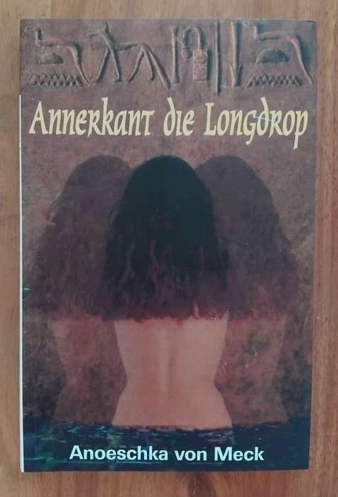Annerkant die longdrop - Anoeschka von Meck