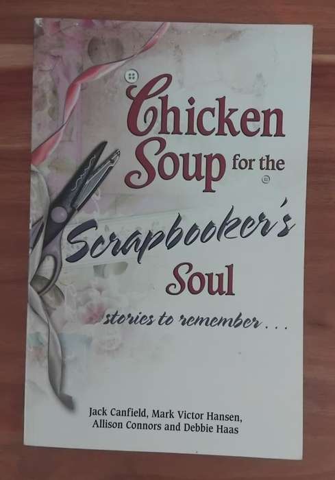 Chicken Soup for the Scrapbooker's soul