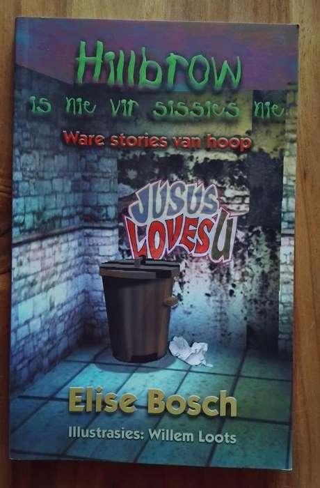 Hillbrow is nie vir sissies nie - Elise Bosch