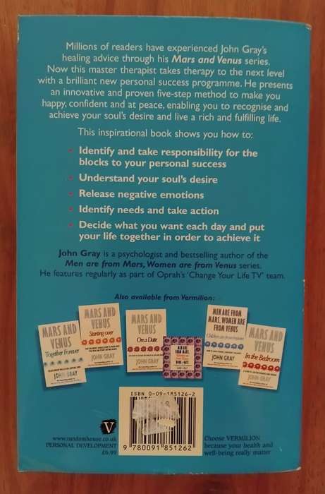 How to get what you want and want what you have - A practical guide to personal success - John Gray