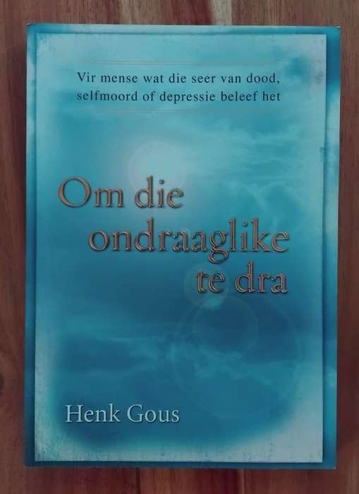 Om die ondraaglike te dra - Henk Gous