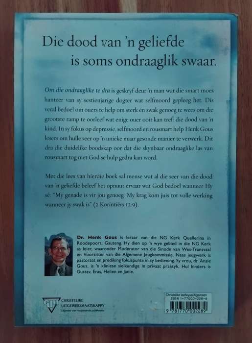 Om die ondraaglike te dra - Henk Gous