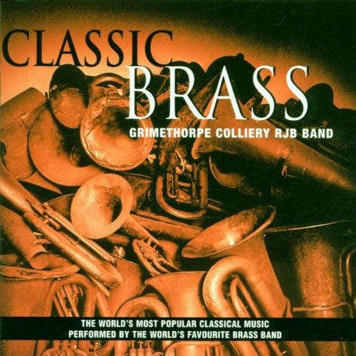 Grimethorpe Colliery RJB Band - Classic Brass (CD)