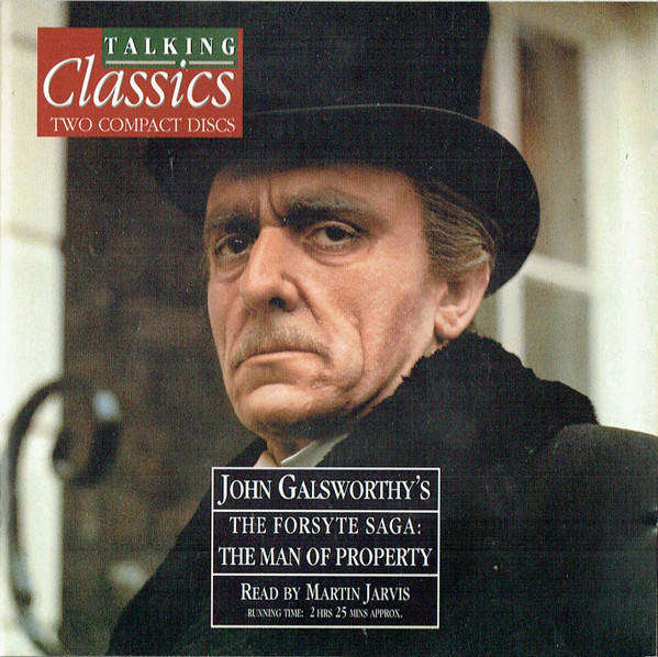 The Forsyte Saga: The Man Of Property - John Galsworthy read by Martin Jarvis (Audio CD)