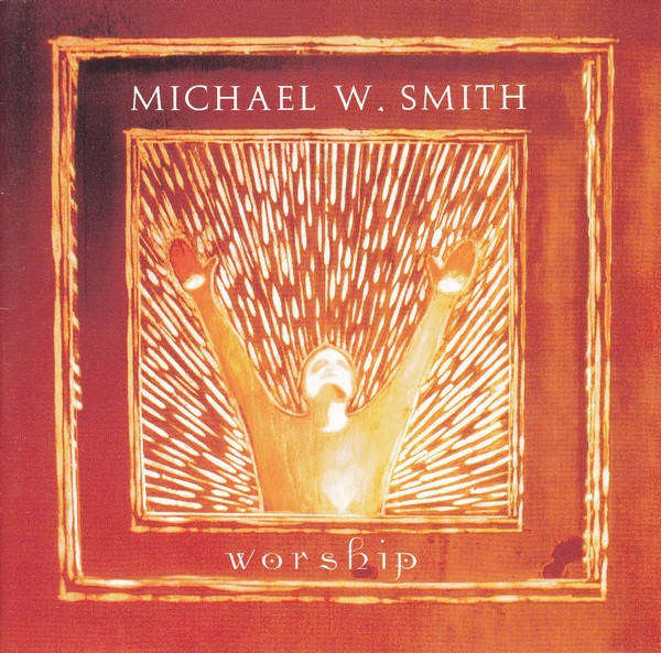 Michael W. Smith - Worship (CD)