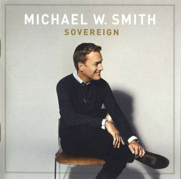 Michael W. Smith - Sovereign (CD)
