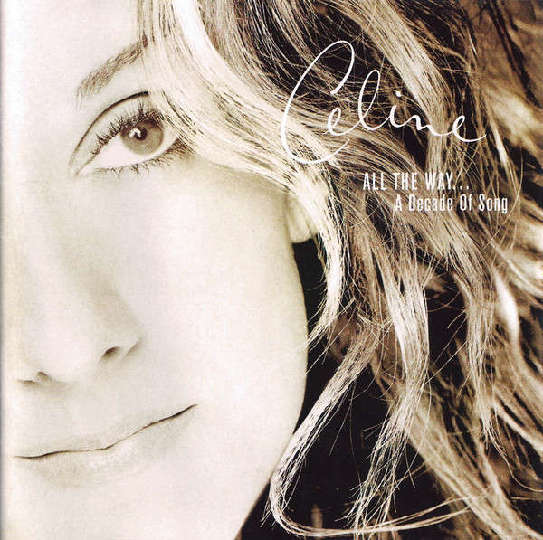 Celine Dion -  All The Way... A Decade Of Song (CD)