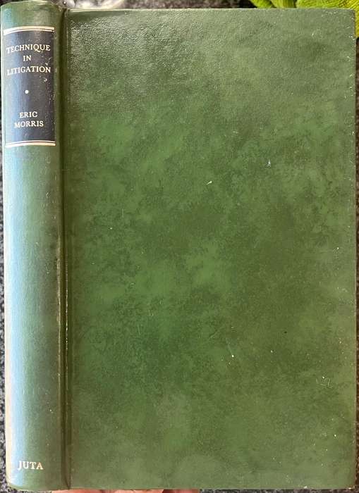 Technique in Litigation by Eric Morris, First Edition