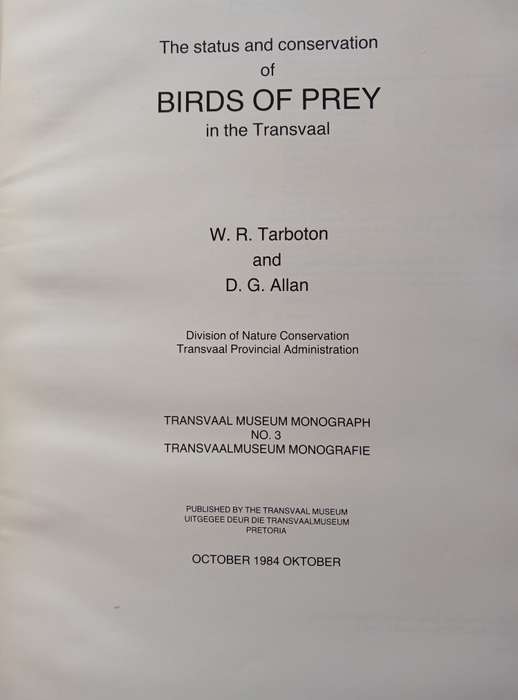 The Status & Conservation of Birds of Prey in the Transvaal by Warwick Tarboton and David Allan