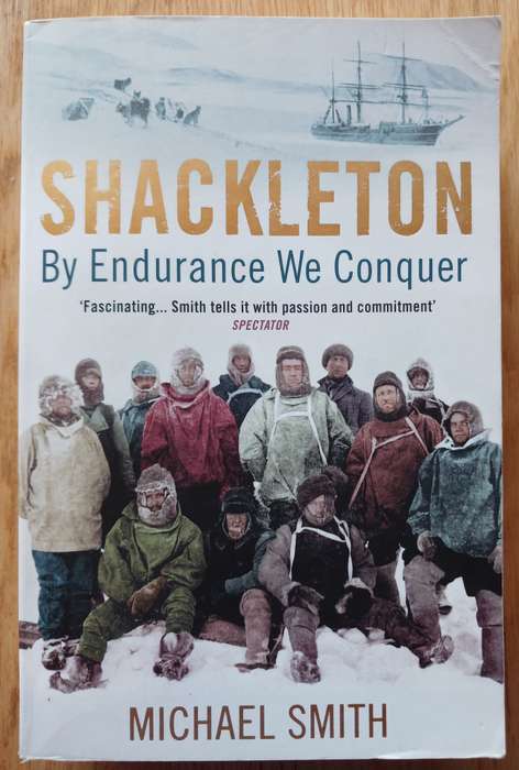 Shackleton - By Endurance we Conquer