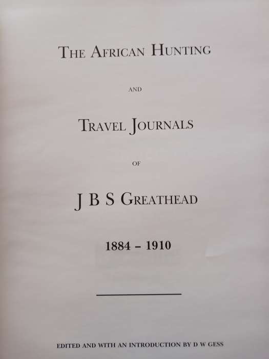 The African Hunting and Travel Journals of JBS Greathead 1883-1910