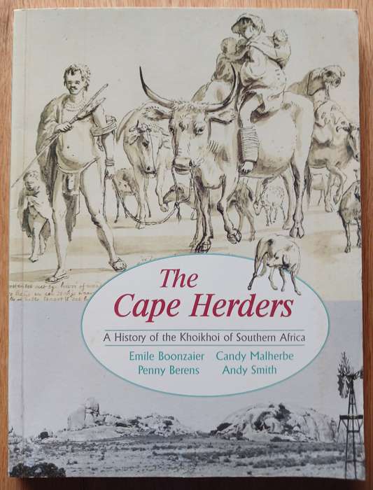 The Cape Herders - A History of the Khoikhoi of Southern Africa