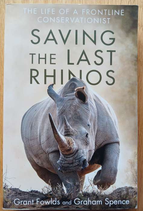 Saving the Last Rhinos - The life of a frontline conservationist