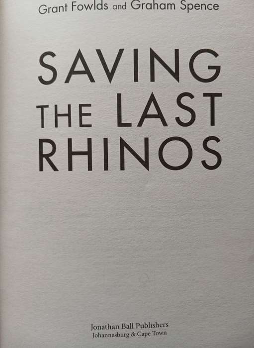 Saving the Last Rhinos - The life of a frontline conservationist