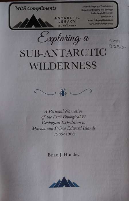 Exploring a Sub-Antarctic Wilderness by Brian J. Huntley