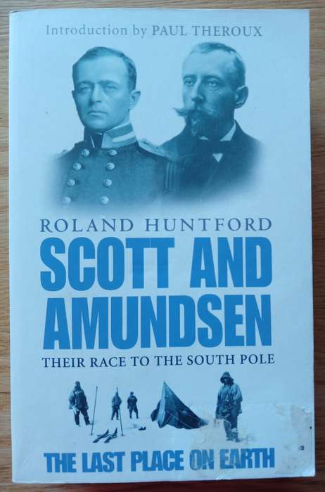 Scott and Amundsen - Their Race to the South Pole
