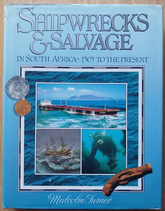 Shipwrecks & Salvage in South Africa - 1505 to the present