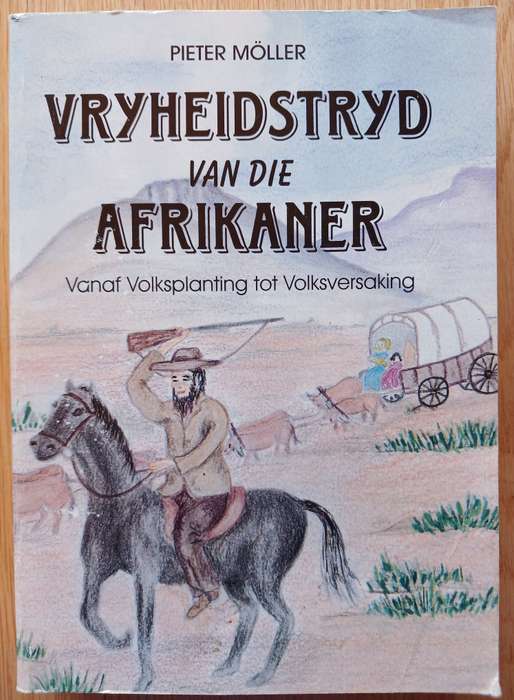Vryheidstryd van die Afrikaner - Vanaf Volksplanting tot Volksversaking (SIGNED BY AUTHOR)
