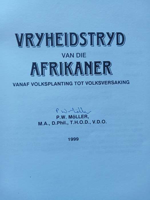 Vryheidstryd van die Afrikaner - Vanaf Volksplanting tot Volksversaking (SIGNED BY AUTHOR)