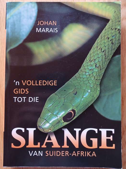'n Volledige Gids tot die Slange van Suider-Afrika *SIGNED BY AUTHOR*