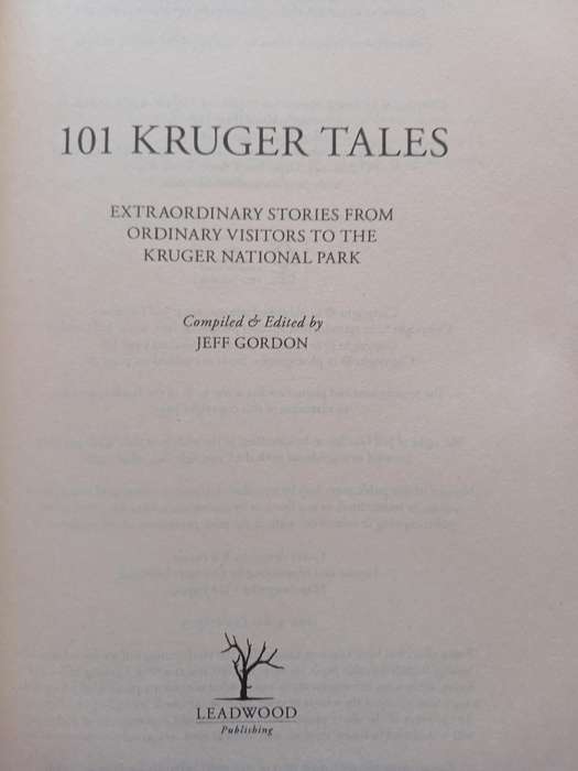 101 Kruger Tales - Extraordinary Stories from Ordinary Visitors to the Kruger National Park