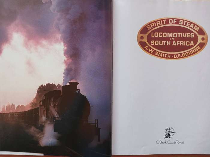 The Spirit of Steam - Locomotives in South Africa