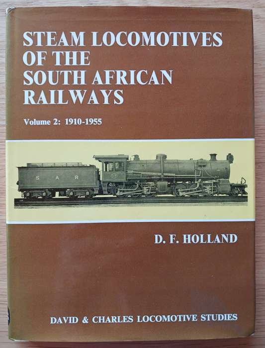 Steam Locomotives of the South African Railways Volume 2: 1910-1955