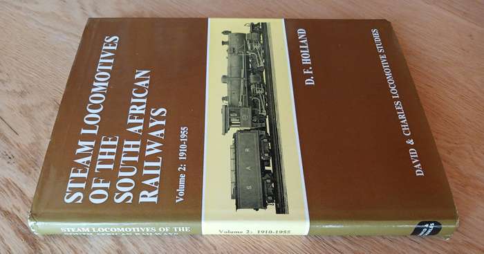 Steam Locomotives of the South African Railways Volume 2: 1910-1955