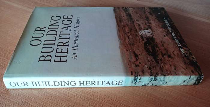 Our Building Heritage - An Illustrated History