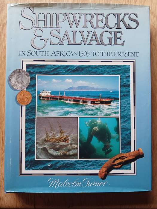 Shipwrecks & Salvage in South Africa - 1505 to the Present