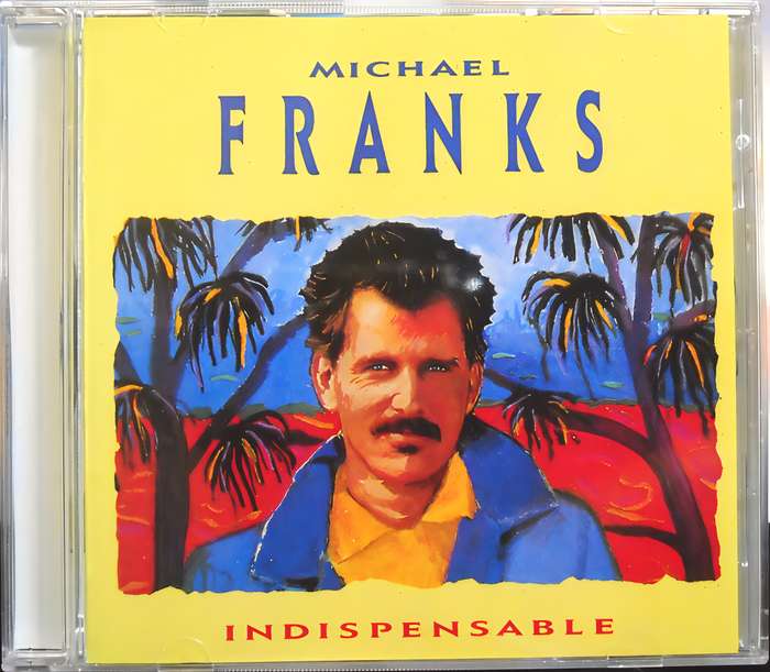 MICHAEL FRANKS indispensable CD