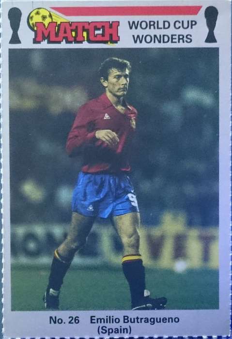 No. 26 Emilio Butragueno (Spain) Match World Cup Wonders Trading Card