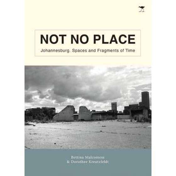 Not No Place by Dorothee Kreutzfeldt, Bettina Malcomess