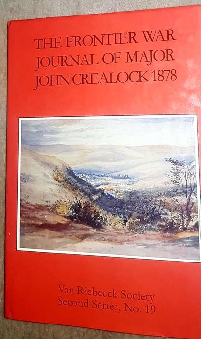 The Frontier War Journal of Major John Crealock 1878 Hardcover 1989