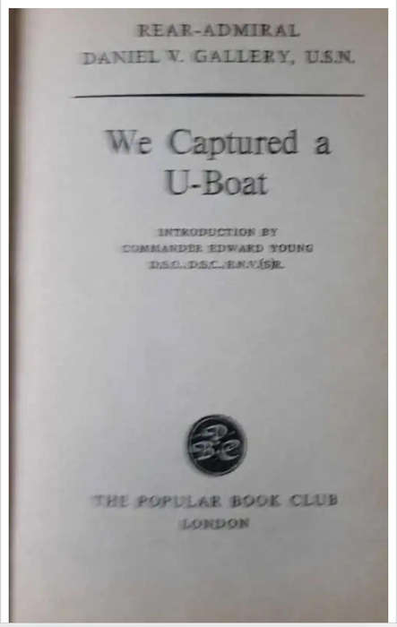 War WW2 Walker, R. N. and We Captured a U-Boat