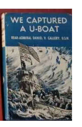 War WW2 Walker, R. N. and We Captured a U-Boat