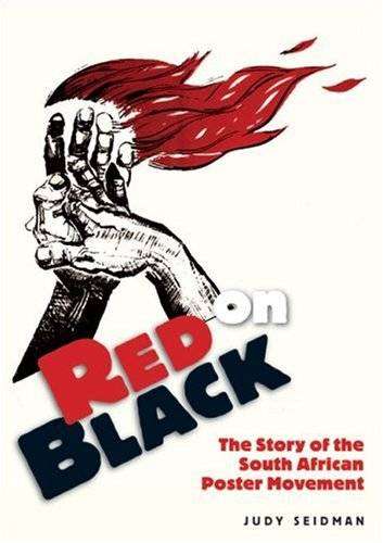 Red on Black The story of the South African Poster Movement