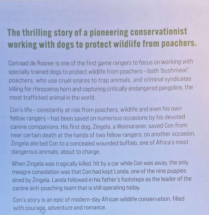 Called by teh wild - the dogs trained to protect wildlife by Conraad de Rosner