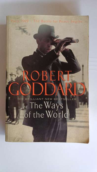The Ways of the World by Robert Goddard
